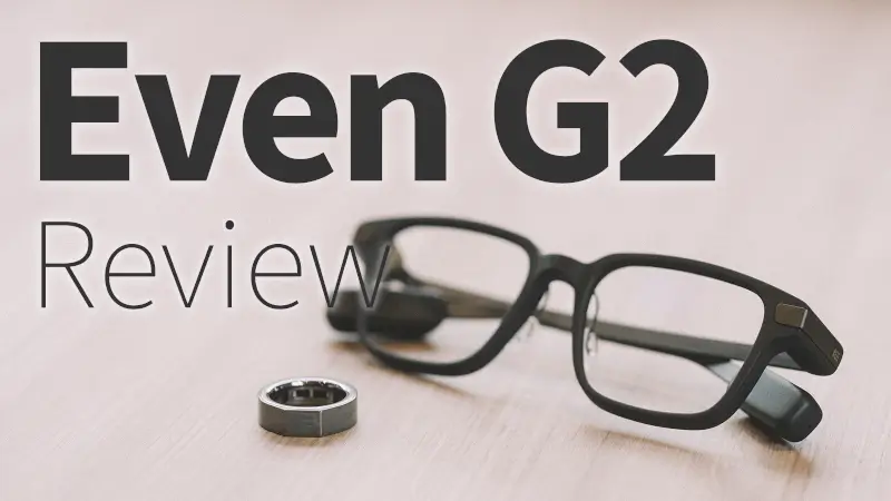 毎日利用している Even G2 の感想と 今後の期待のメインビジュアル